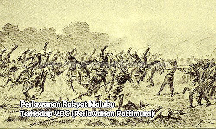 Pattimura perang sejarah tokoh perlawanan kapitan maluku thomas dampak latar belakang