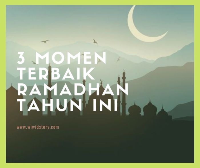 Terbaik ramadhan momen Terbaik ramadhan momen