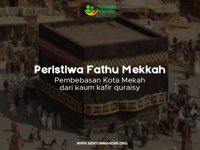 Makkah fathul kaum mekkah muslimin darah pertumpahan taklukkan tanpa kota mekah pembebasan peristiwa bah istimewa darunnajah