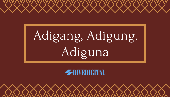 Adigang adigung adiguna