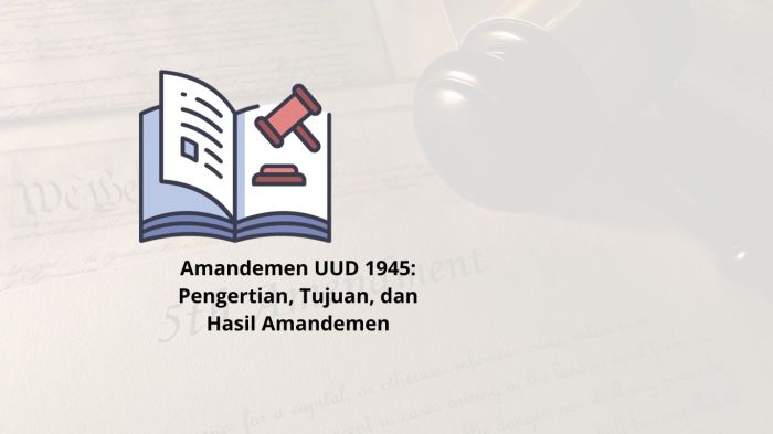 Tujuan amandemen uud 1945