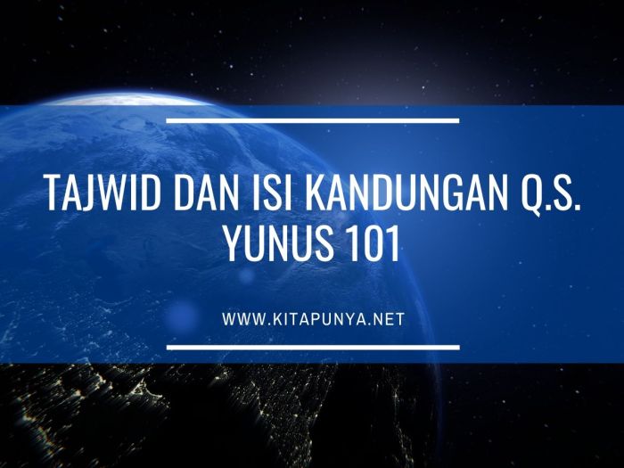 Tajwid dan isi kandungan qs yunus 101