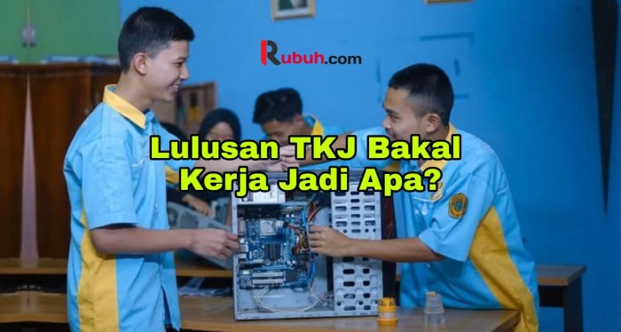 Lulusan tkj kerja apa