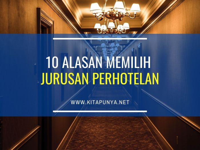 Alasan memilih jurusan perhotelan