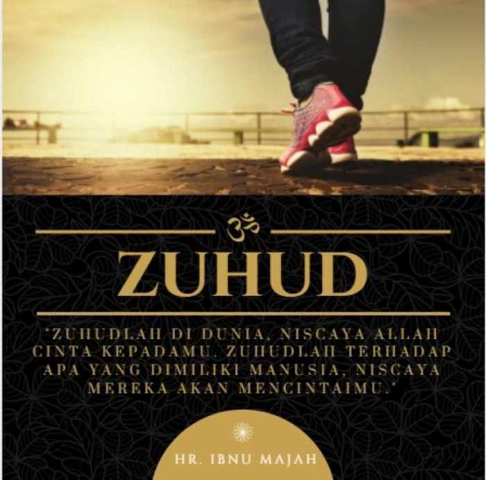 Pengertian contoh dan hikmah perilaku zuhud