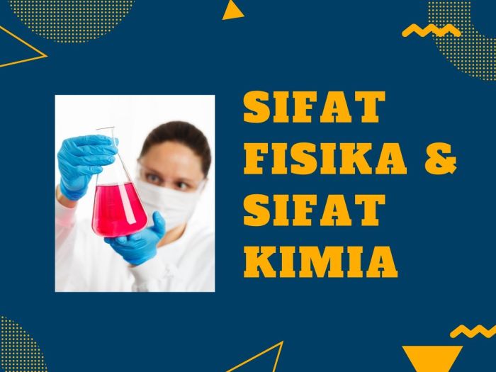 Sifat fisika dan sifat kimia
