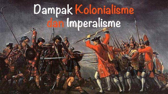 Dampak perkembangan kolonialisme dan imperialisme