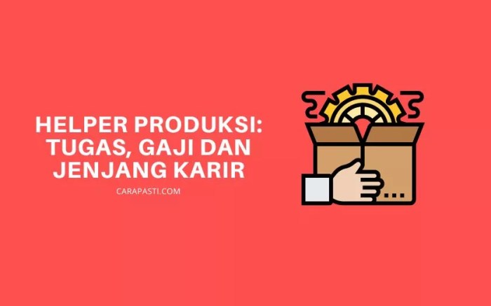 Tugas helper produksi