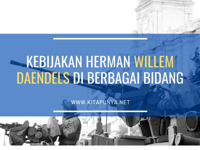 Kebijakan daendels di berbagai bidang