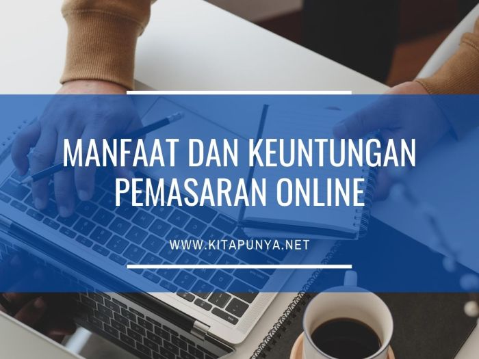 Manfaat dan keuntungan pemasaran online