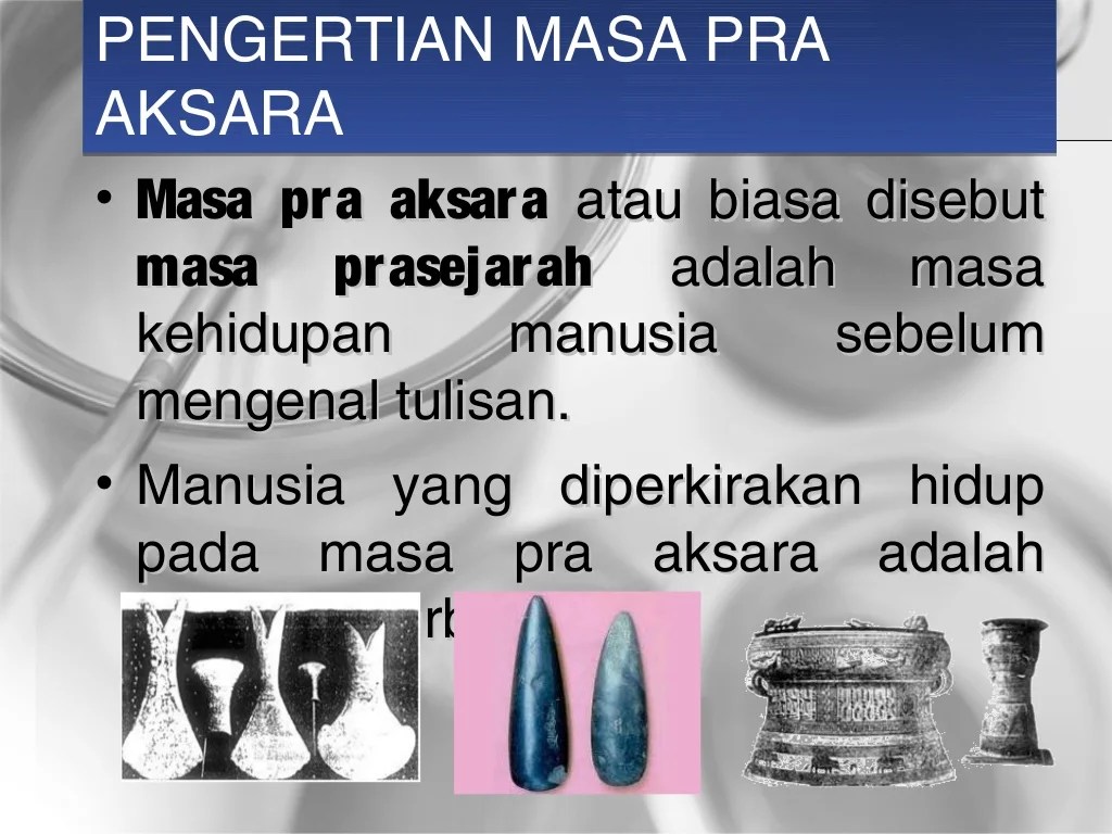 Kapan zaman pra aksara di indonesia
