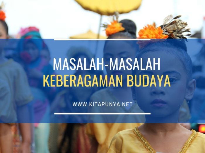 Masalah masalah keberagaman budaya
