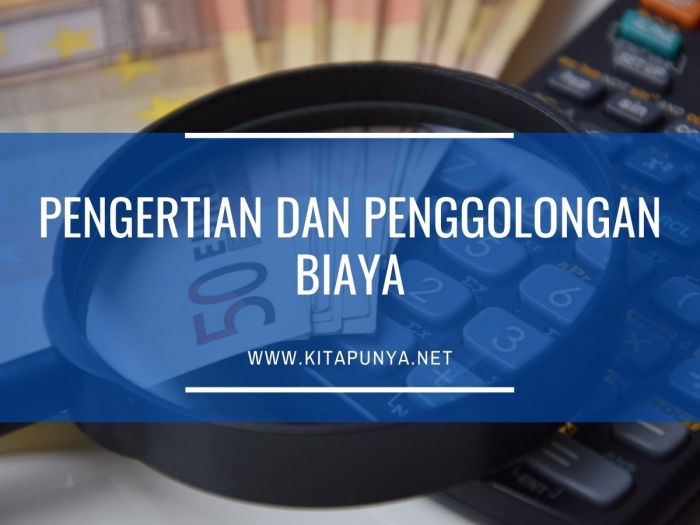 Biaya pengertian manfaat lebih Pengertian biaya dan penggolongan biaya