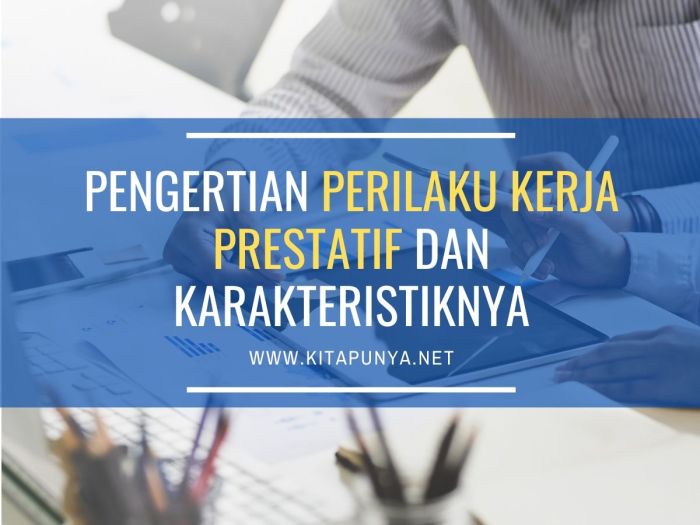 Pengertian perilaku kerja prestatif