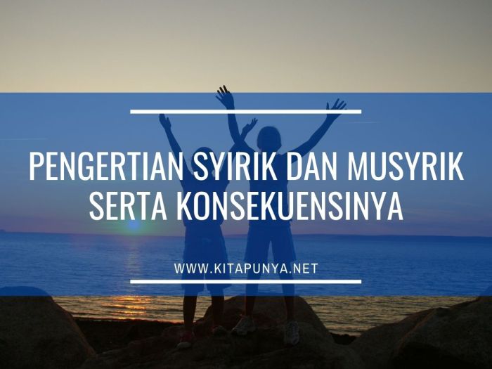 Syirik pengertian Pengertian syirik dan musyrik