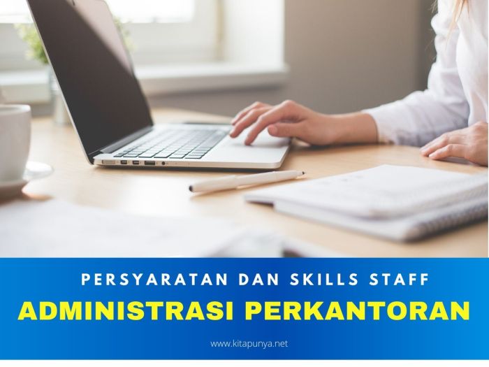 Administrasi dibutuhkan perkantoran persyaratan Skill yang dibutuhkan staff administrasi perkantoran