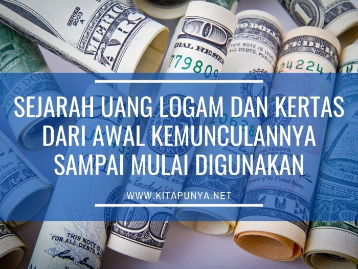 Sejak kapan uang logam dan kertas mulai digunakan