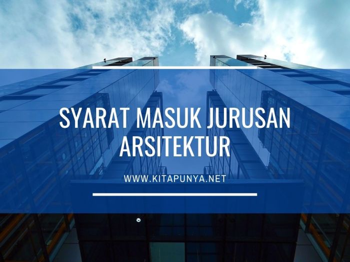 Syarat masuk jurusan arsitektur