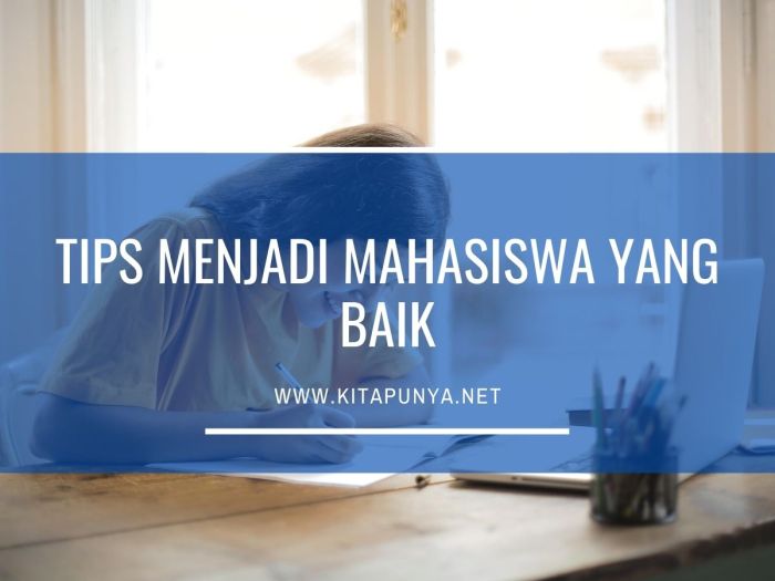 Mahasiswa menjadi berprestasi Cara menjadi mahasiswa yang baik dan berprestasi