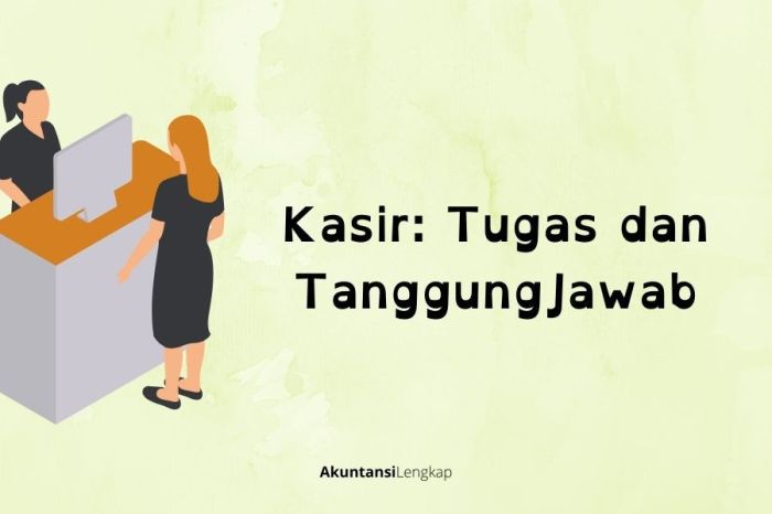 Kasir restoran tugas jawab tanggung baik mesin Tugas kasir